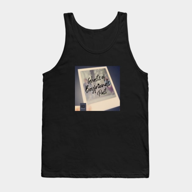 Ghosts of Boyfriends Past Cover Tank Top by That's Not Canon Productions